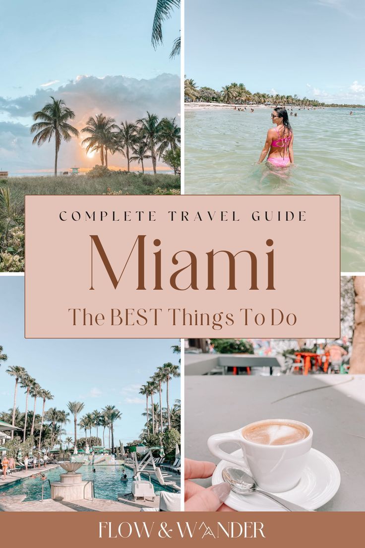 the best things to do in miami with text overlay that reads complete travel guide