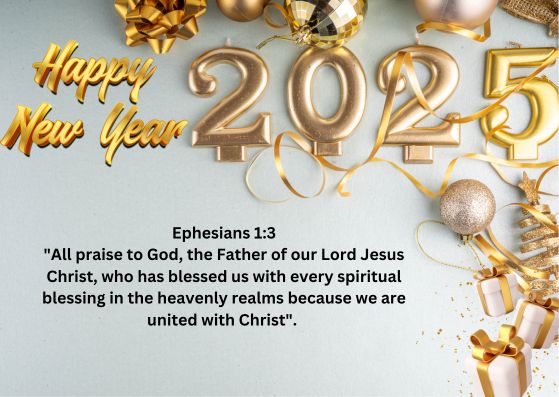 a happy new year message with gold and silver decorations on a light blue background that says, ephesians 1 3 all praise to god, the father our lord