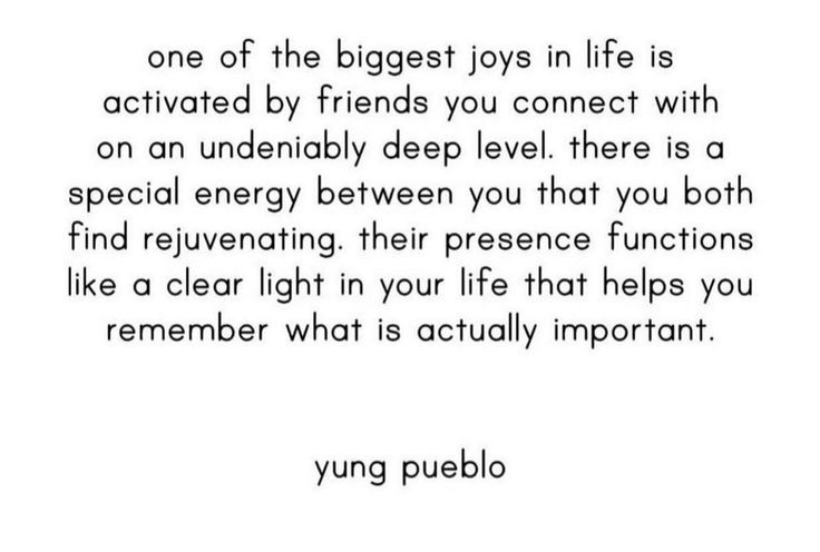 a quote that reads, one of the biggest joys in life is activated by friends you