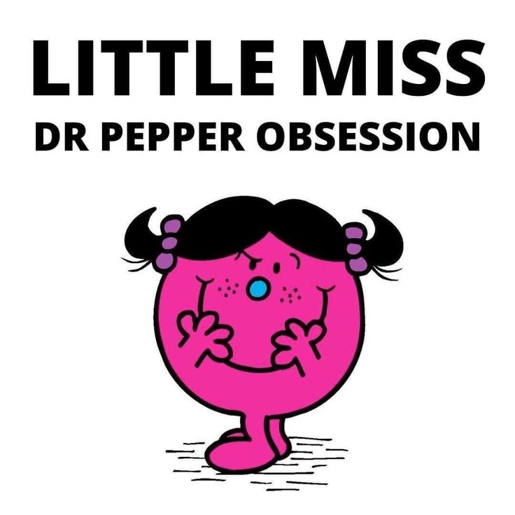 a poster with the words little miss dr pepper obsesion on it's face