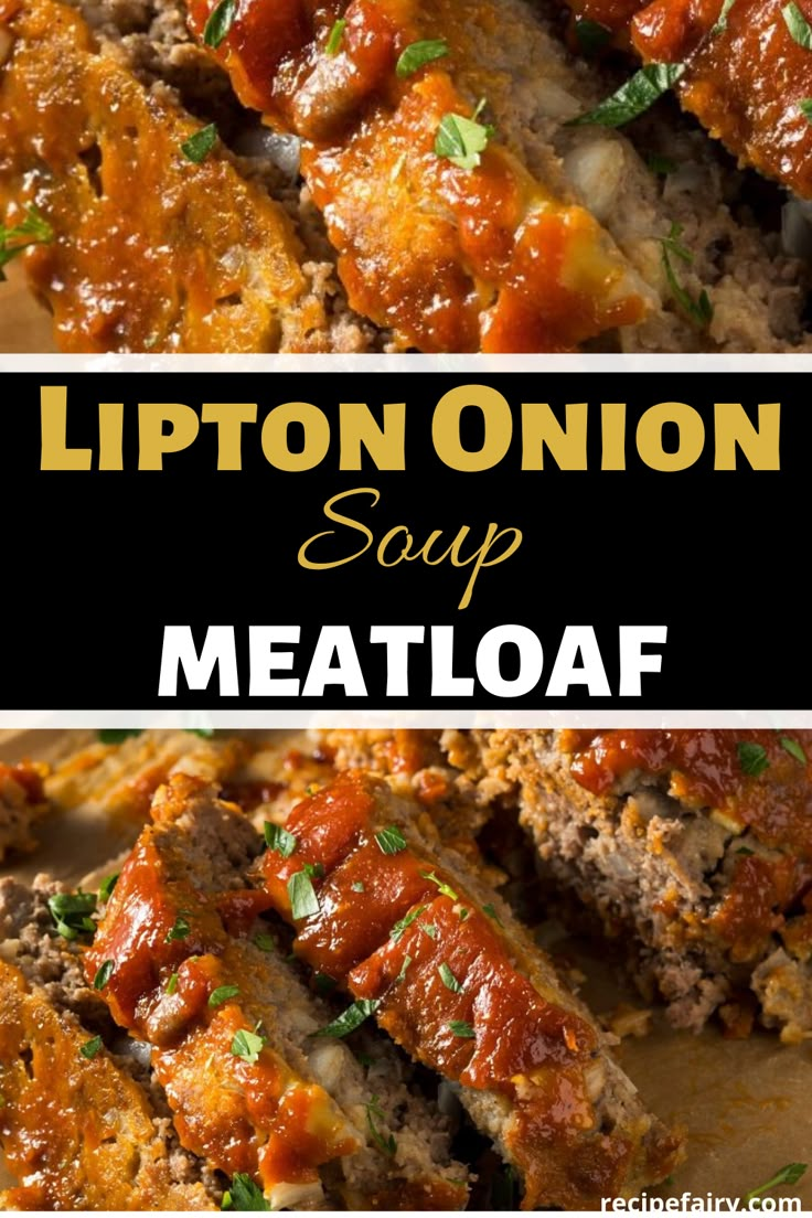 lipton onion soup meatloaf is an easy and delicious meal that's ready in under 30 minutes