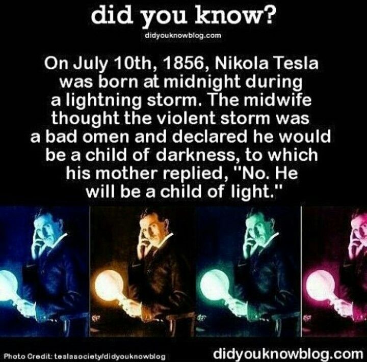 a poster with the words did you know? on july 10th, 1876, nikola tesla was born at midnight