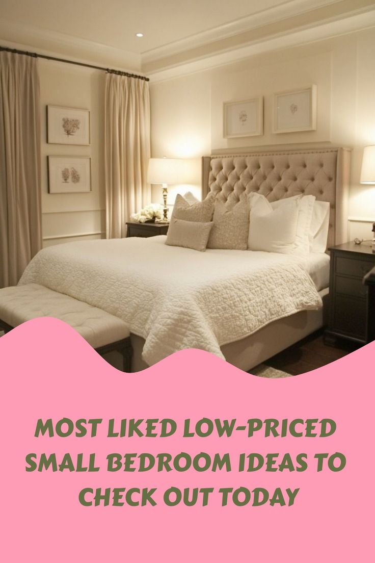 a bedroom with white bedding and pink accents, the words most liked low - priced small bedroom ideas to check out today