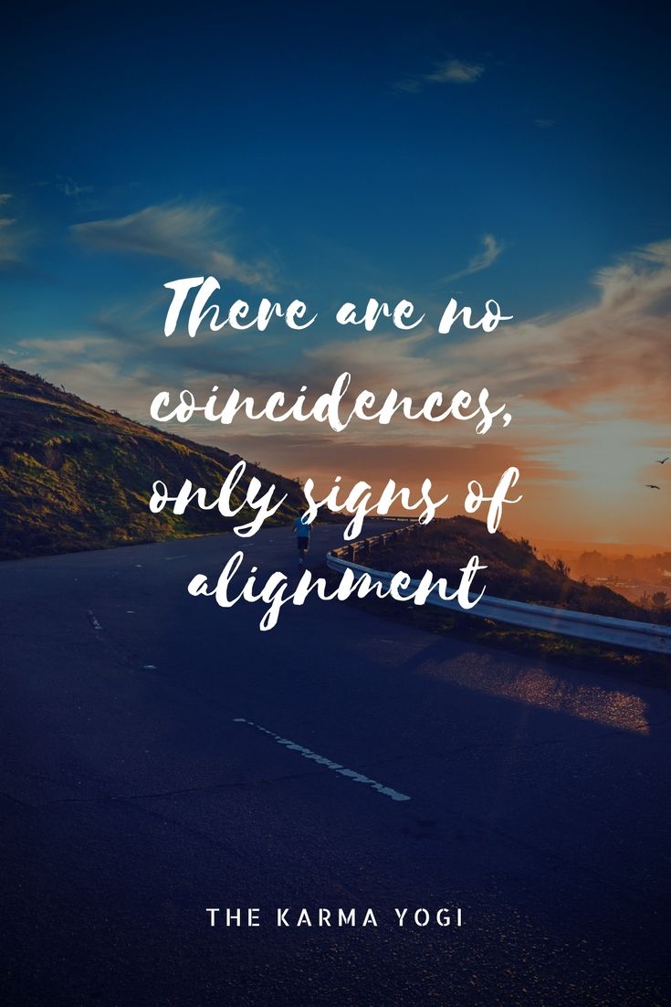 the sun is setting behind a road with a quote on it that says, there are no providences only signs of alignment