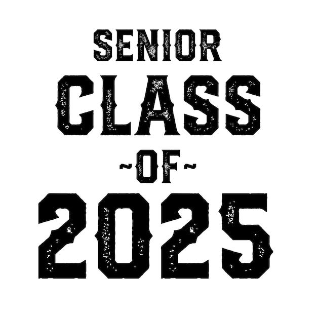 the words senior class of 205 are shown in black on a white background with grungy