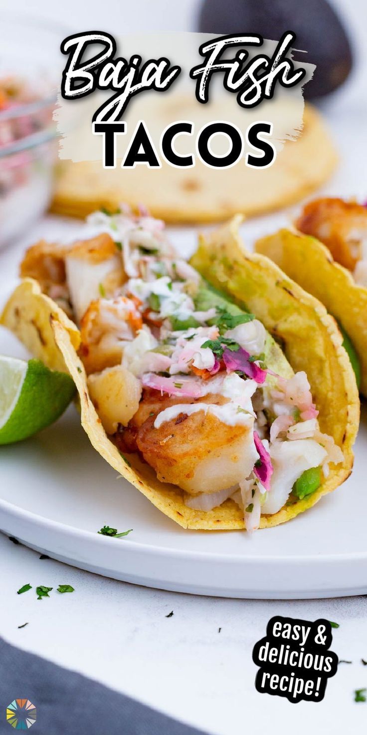 two fish tacos on a plate with lime wedges next to it and the title says baya fish tacos easy & delicious recipe