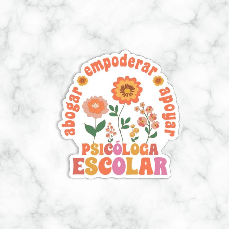 a sticker with flowers and the words, empoderar world escolar