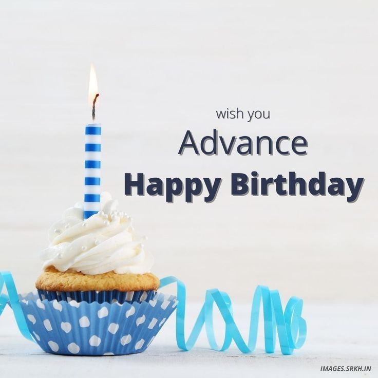 a cupcake with a lit candle on it and the words, wish you advance happy birthday