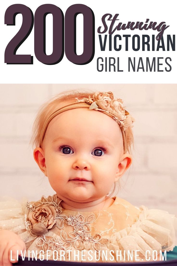 a baby girl wearing a dress and headband with the words, 200 stunning victorian girl names