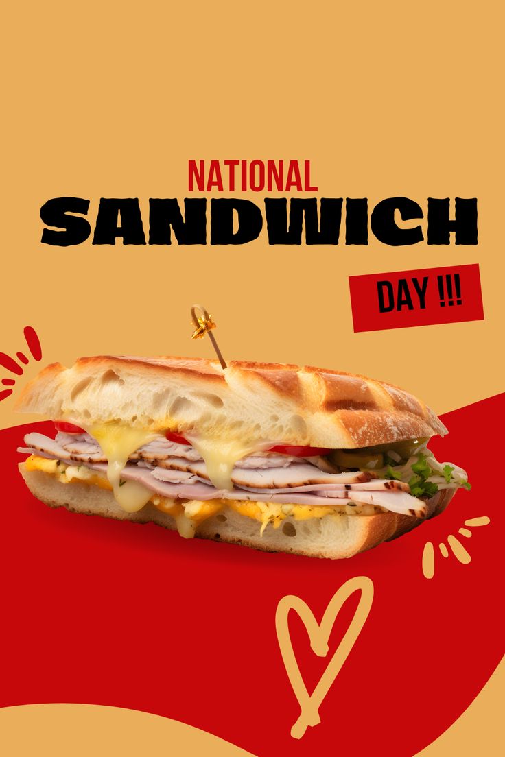 the national sandwich day poster features a sub sandwich with ham, cheese and lettuce