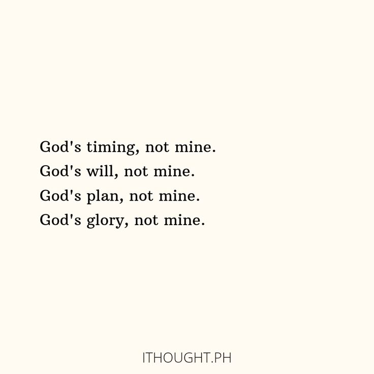 a white background with the words god's thing not mine, god's will, not mine god's plan, not mine god's glory, not mine