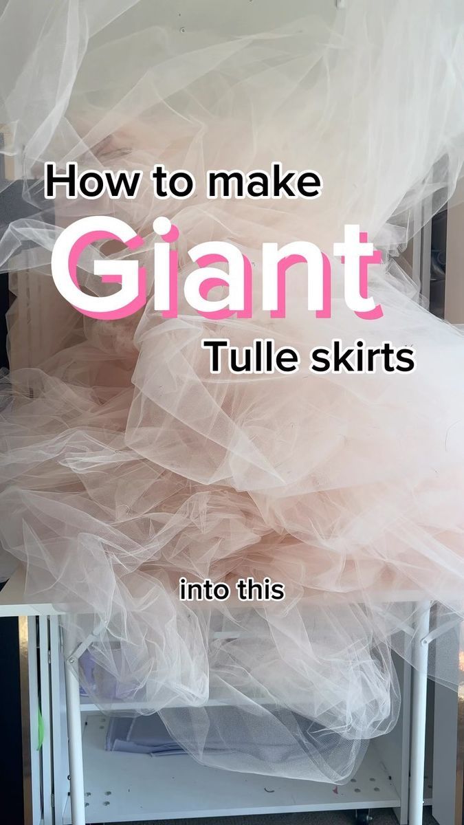 an image of a giant tulle skirt on top of a shelf with the words how to make giant tulle skirts into this