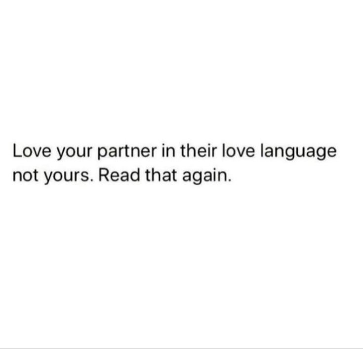 the words love your partner in their love language not yours read that again