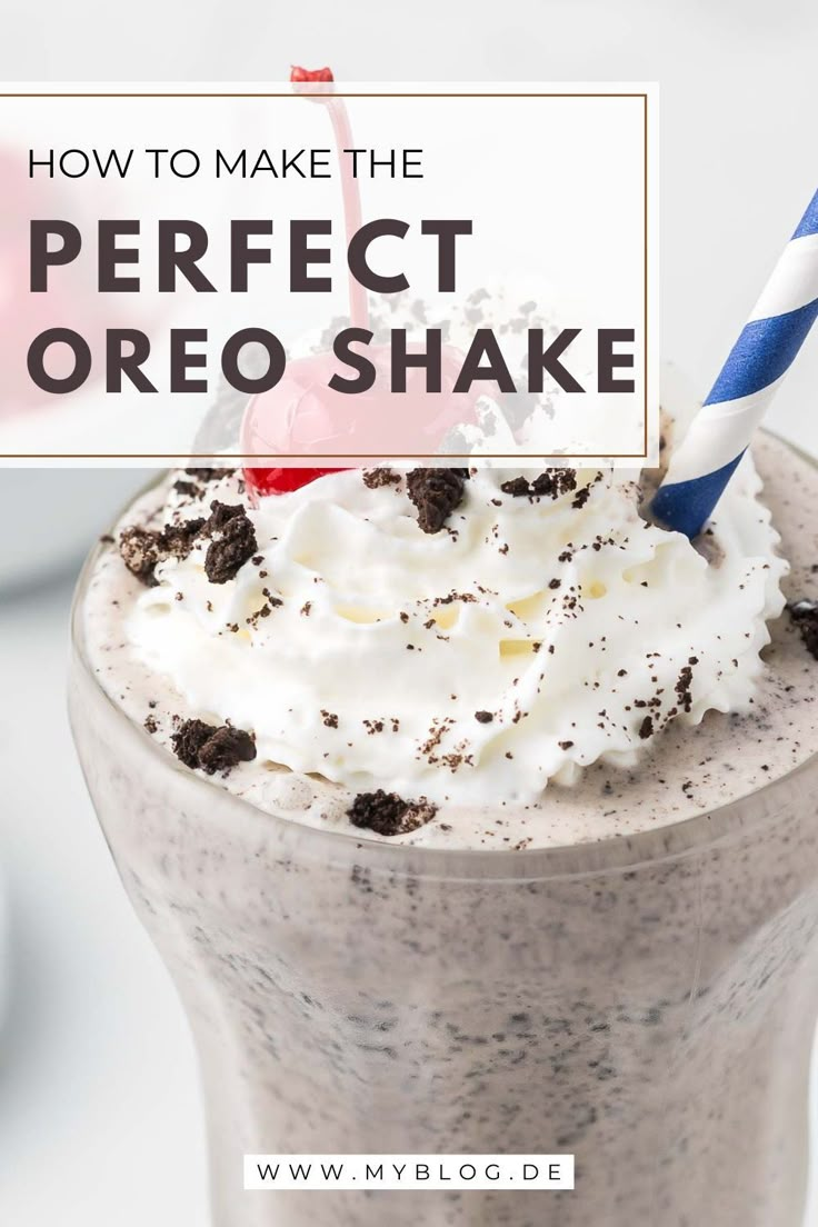 an oreo shake in a glass with the title how to make the perfect oreo shake