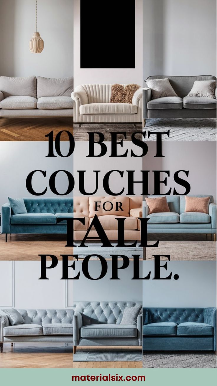 10 different couches with the text "10 Best Couches for Tall People." Big And Tall Living Room Furniture, Family Room Couch Ideas, Tall Couch, Two Couches Living Room, Best Couches, Oversized Loveseat, Family Room Couch, Long Couch, Couches For Small Spaces