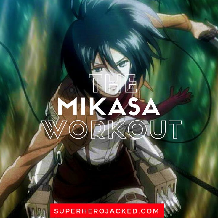 an anime character with the words, the mikasa workout