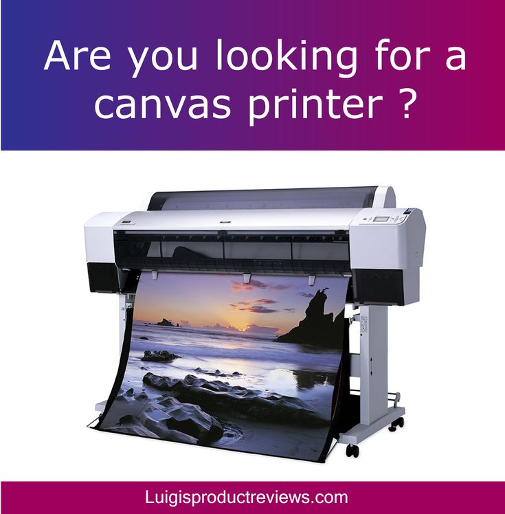 an image of a printer with the words are you looking for a canvas printer?