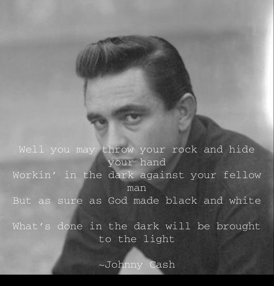 Johnny Cash Quotes, Johnny And June, Notable Quotes, Sing To Me, Word Up, Johnny Cash, Wisdom Quotes, Beautiful Words, True Quotes