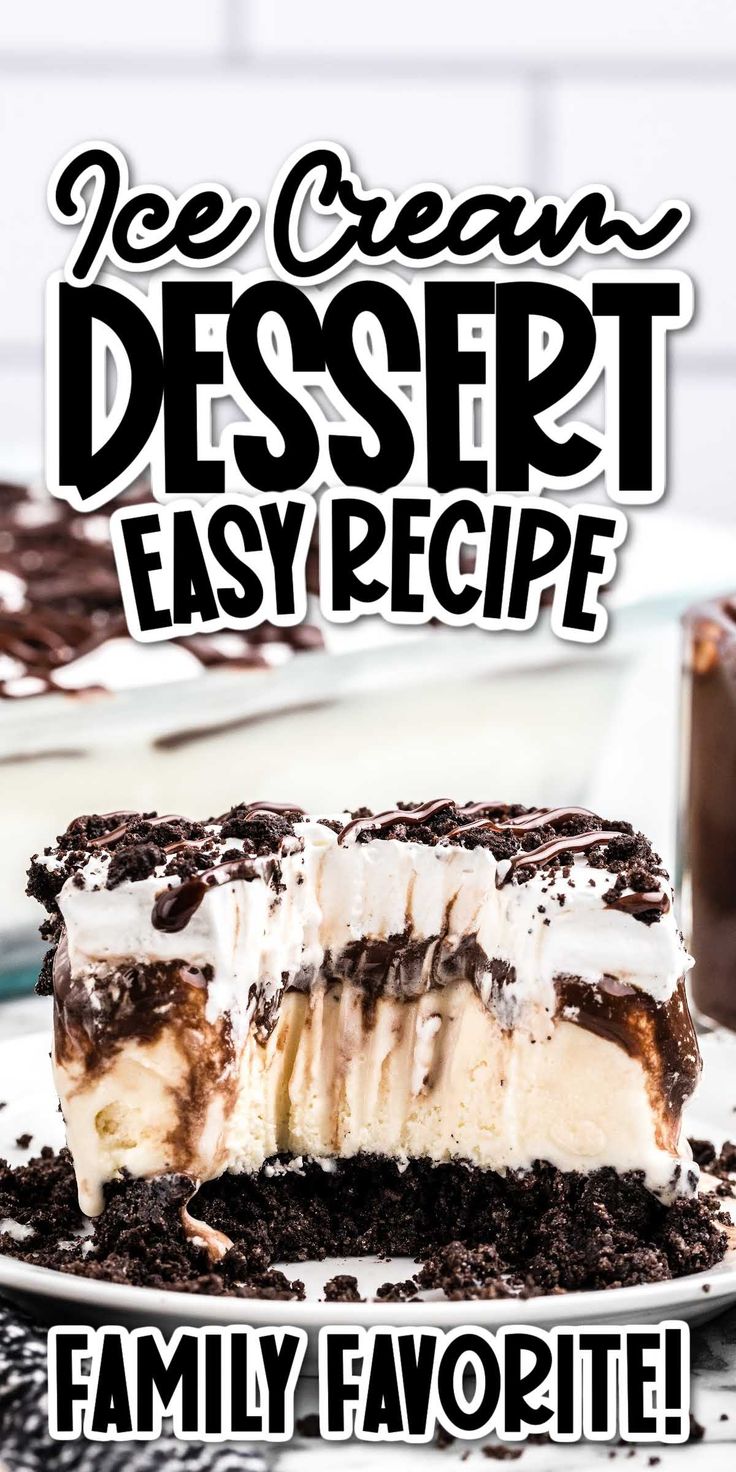 an ice cream dessert is on a plate with the words, ice cream dessert easy recipe family favorite