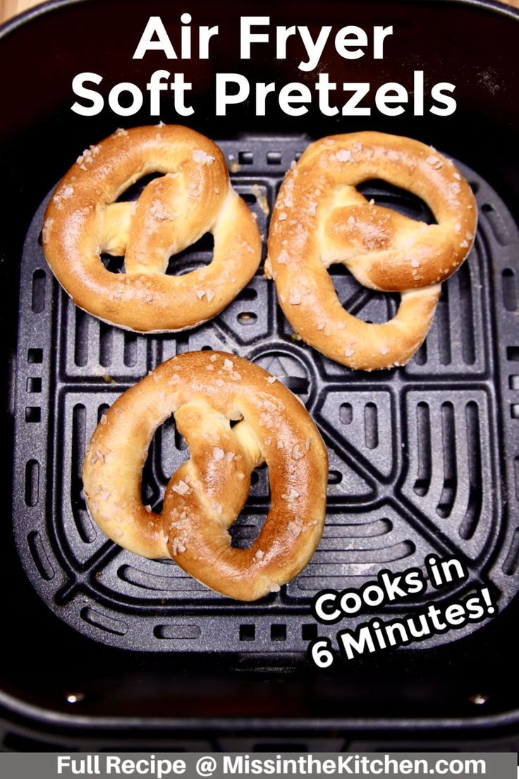 air fryer soft pretzels are cooking in 6 minutes for the first time