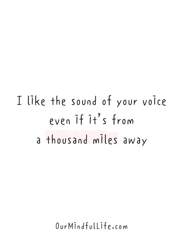 I Love The Sound Of Your Voice, Love Your Voice Quotes, Quotes About His Voice, Quotes About Liking Someone Unexpectedly, Sound Of Your Voice Quotes, Keep Distance Quotes, Her Voice Quotes, Pretty Quotes For Him, His Voice Quotes Love