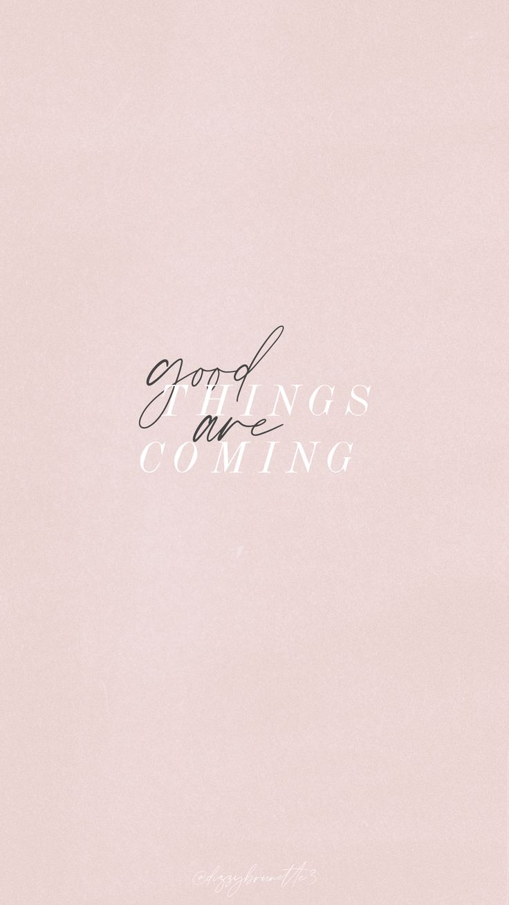 the words good things are coming written in cursive writing on a pink background