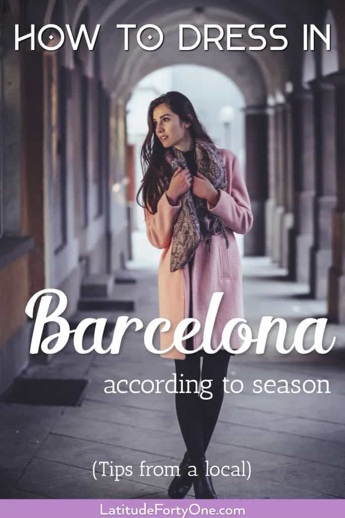 a woman in pink jacket and black pants with text overlay reading how to dress in barcelona according to season tips from a local