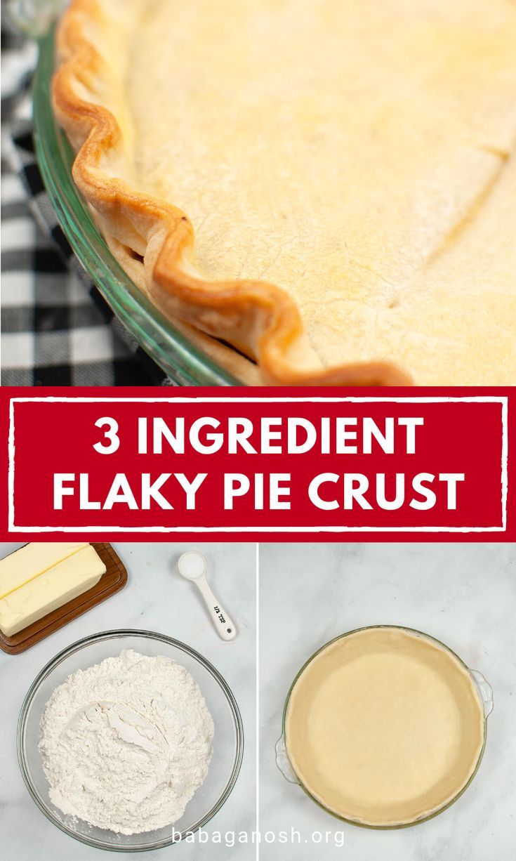 three images showing how to make flaky pie crust in 3 easy steps with text overlay