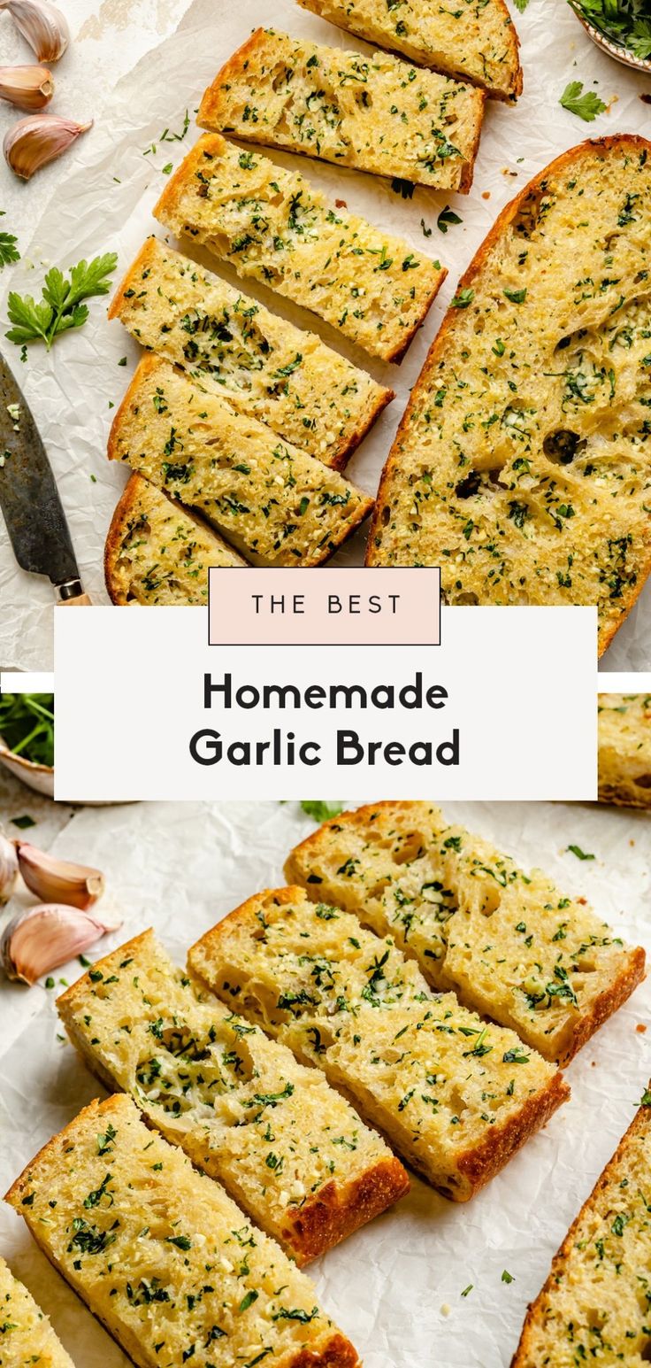 homemade garlic bread cut into slices and placed on parchment paper with text overlay that reads the best homemade garlic bread