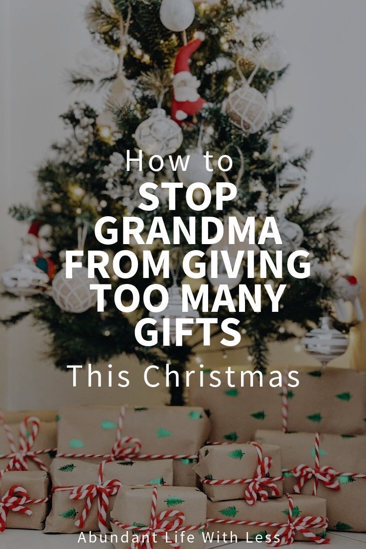 presents under a christmas tree with the words how to stop grandma from giving too many gifts