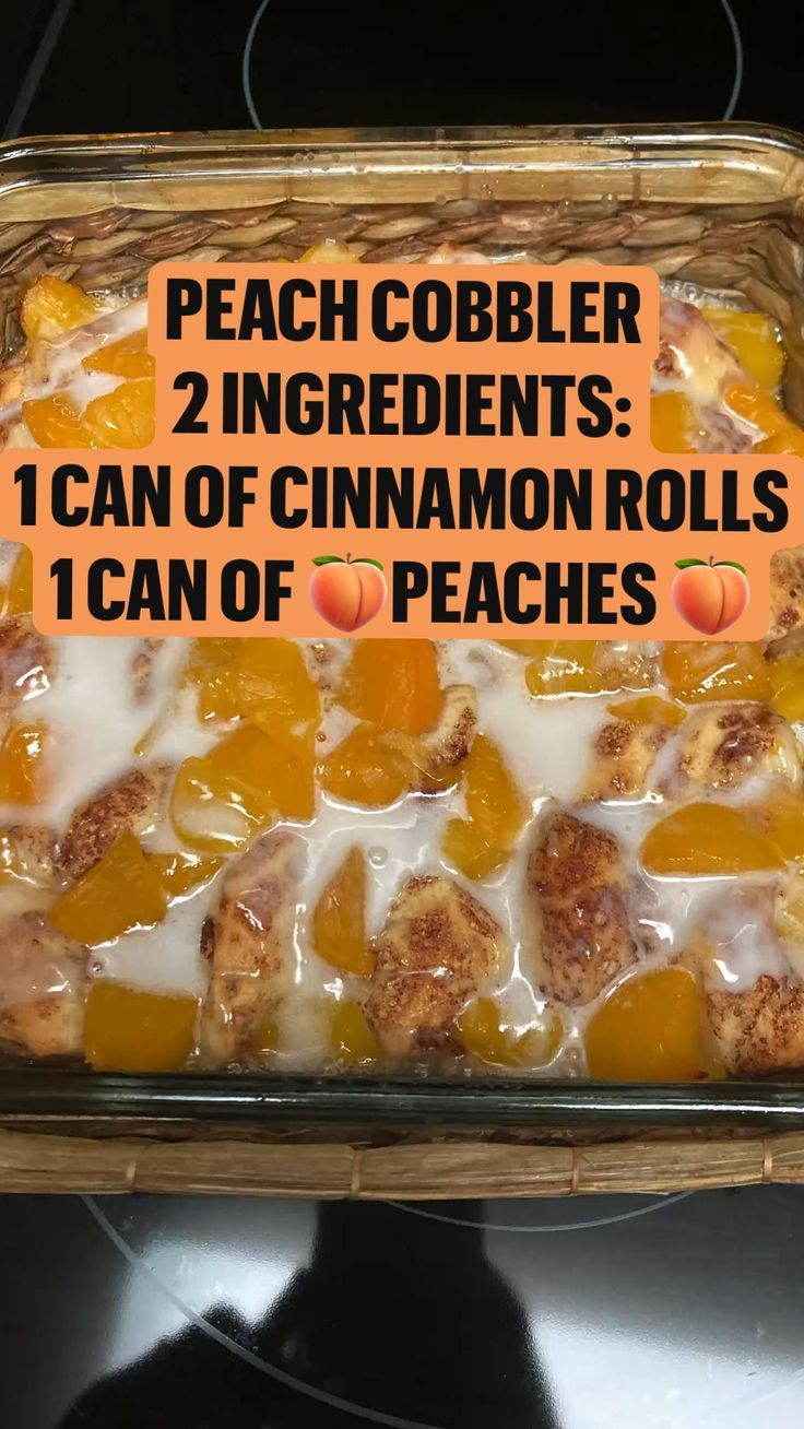 peach cobbler 2 ingredients can of cinnamon rolls 1 can of peaches