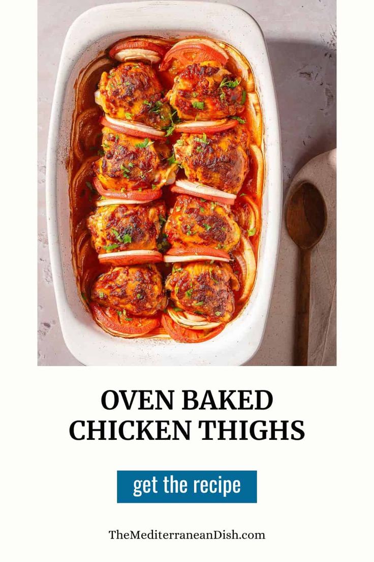 an overhead view of baked chicken thighs in a casserole dish with text overlay that reads oven baked chicken thighs get the recipe