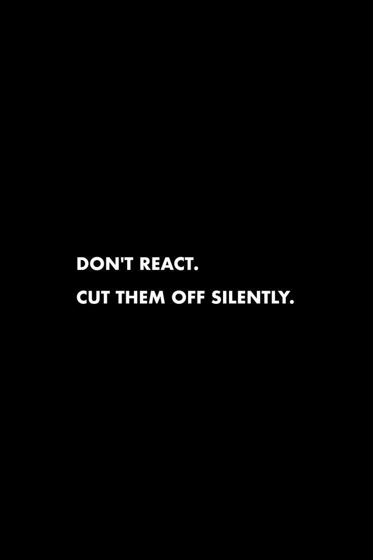 Target On My Back Quotes, Men Don’t Care Quotes, Be Better Quotes Inspiration, Don’t Wallpaper, Do Not React Quotes, React Less Quotes, Don't React Quotes, Dont Give A F Quotes Aesthetic, Not Reacting Quotes