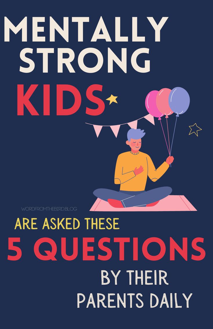 a poster that says mentally strong kids are asked these 5 questions by their parents daily