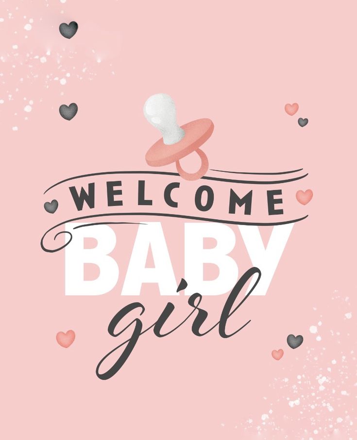 the welcome baby girl card is shown with hearts on it and an inscription that reads, welcome