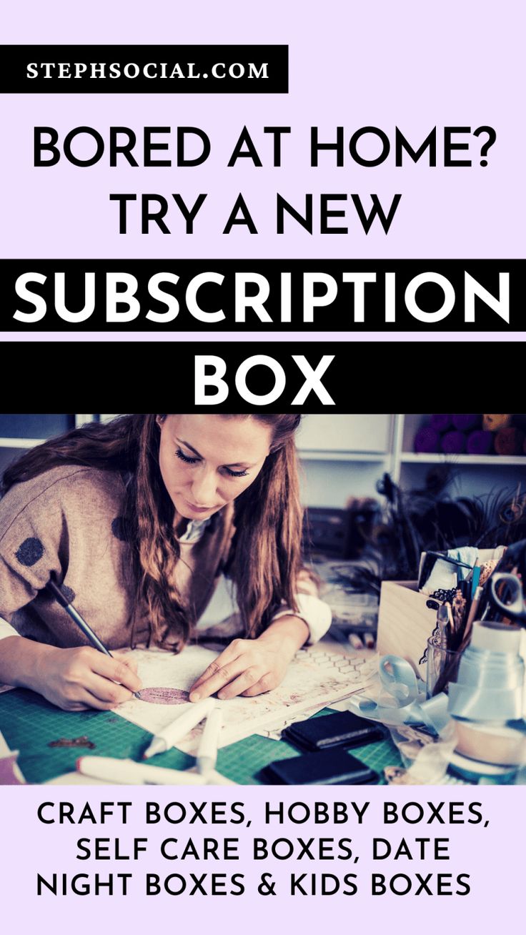 a woman is writing in her box with the words bored at home? try a new sub