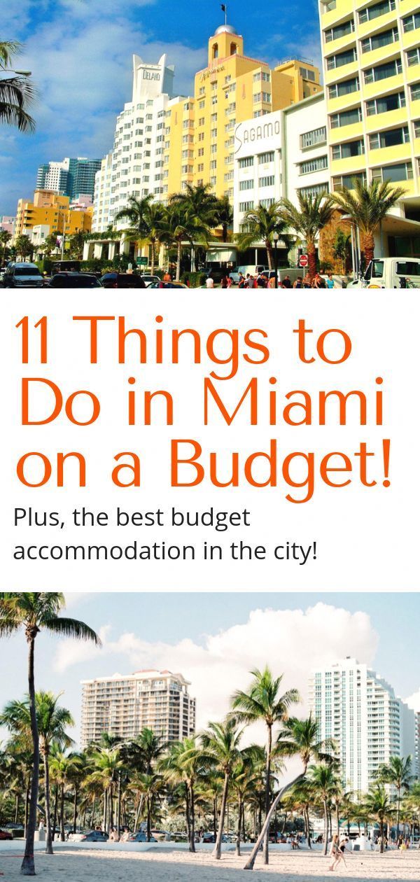 the beach and hotels in miami with text overlay that reads 11 things to do in miami on a budget