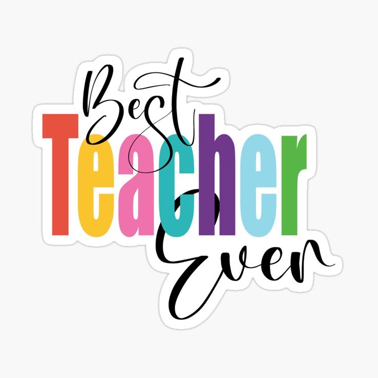 the words best teacher ever written in multicolored letters on a white background sticker