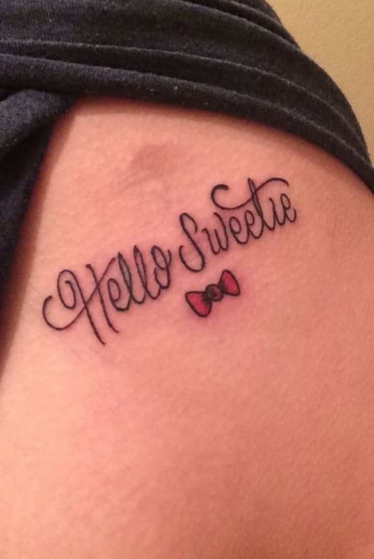 a woman's thigh with the word hello sweet tattooed on her left side ribcage