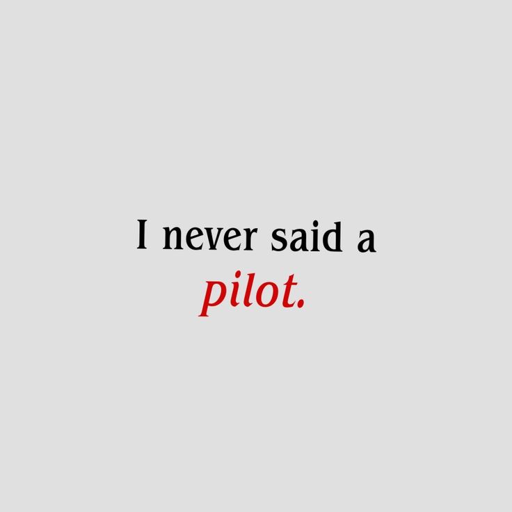 the words i never said a pilot are red and black