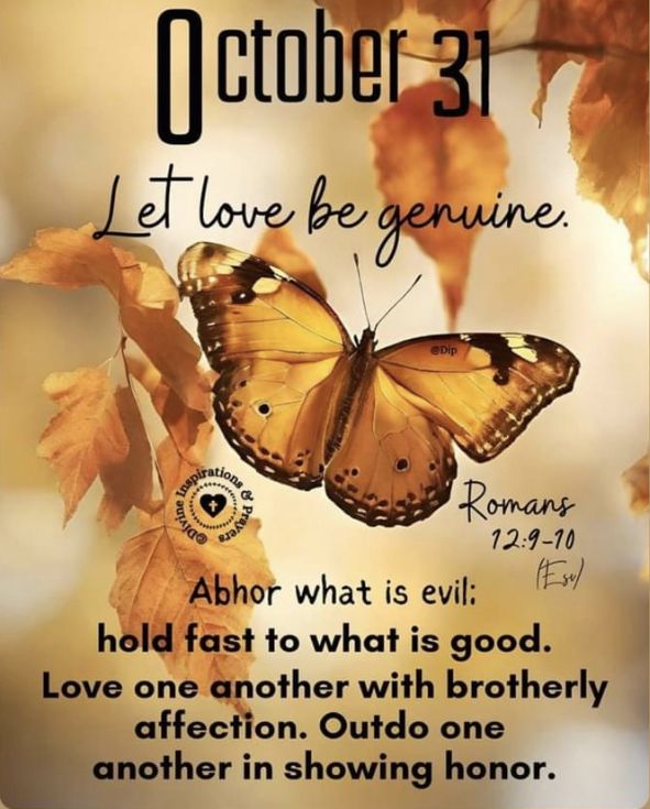 a yellow butterfly with the words, october 31 let love be genuine