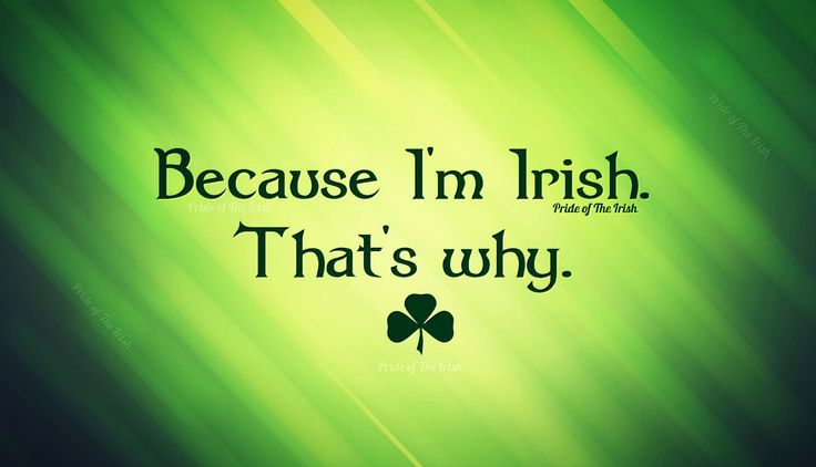 a green background with the words because i'm irish, that's why