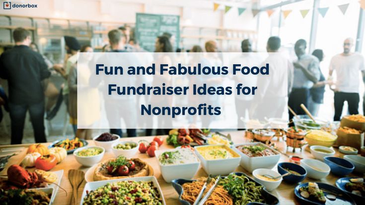 a table full of food with the words fun and fabulous food fundraiser ideas for non profits