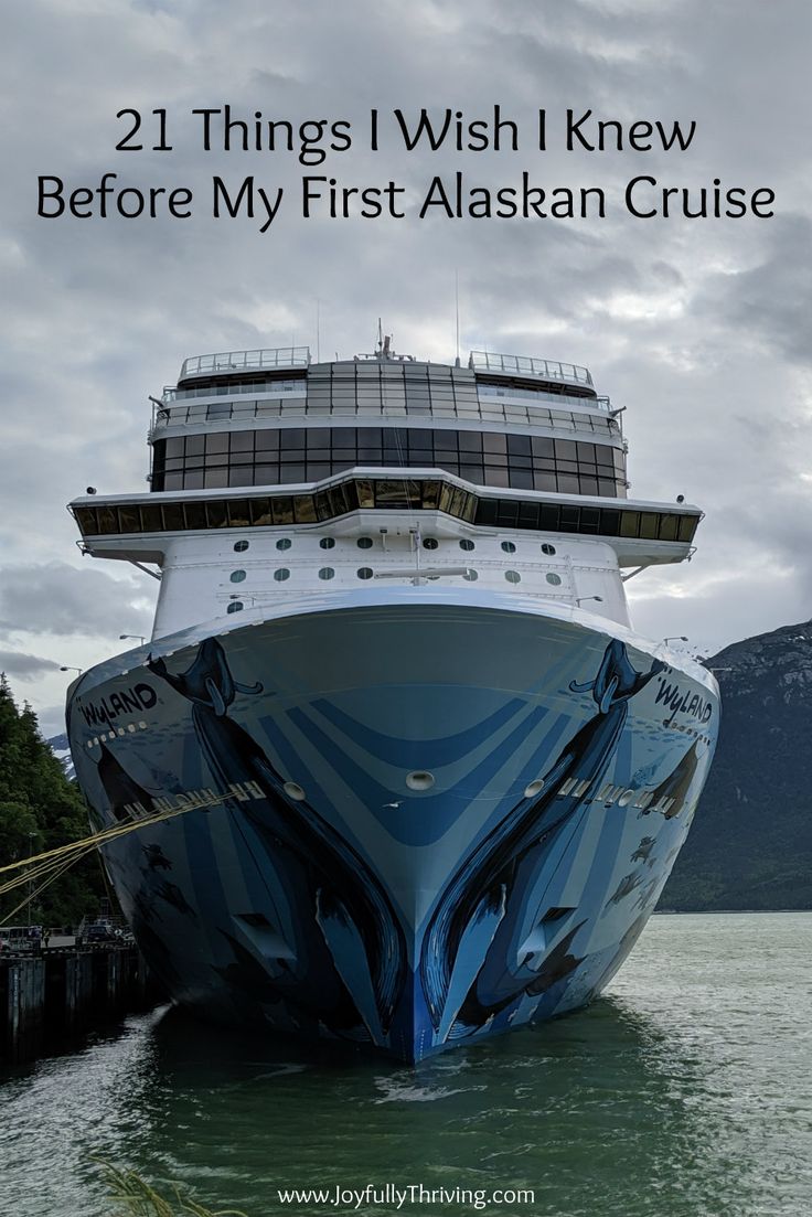 a large cruise ship in the water with text overlay reading 21 things i wish i knew before my first alaska cruise