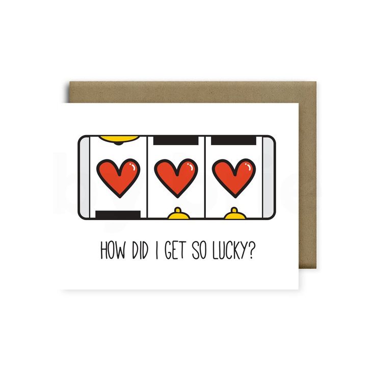 a card that says how did i get so lucky? with three hearts on the front