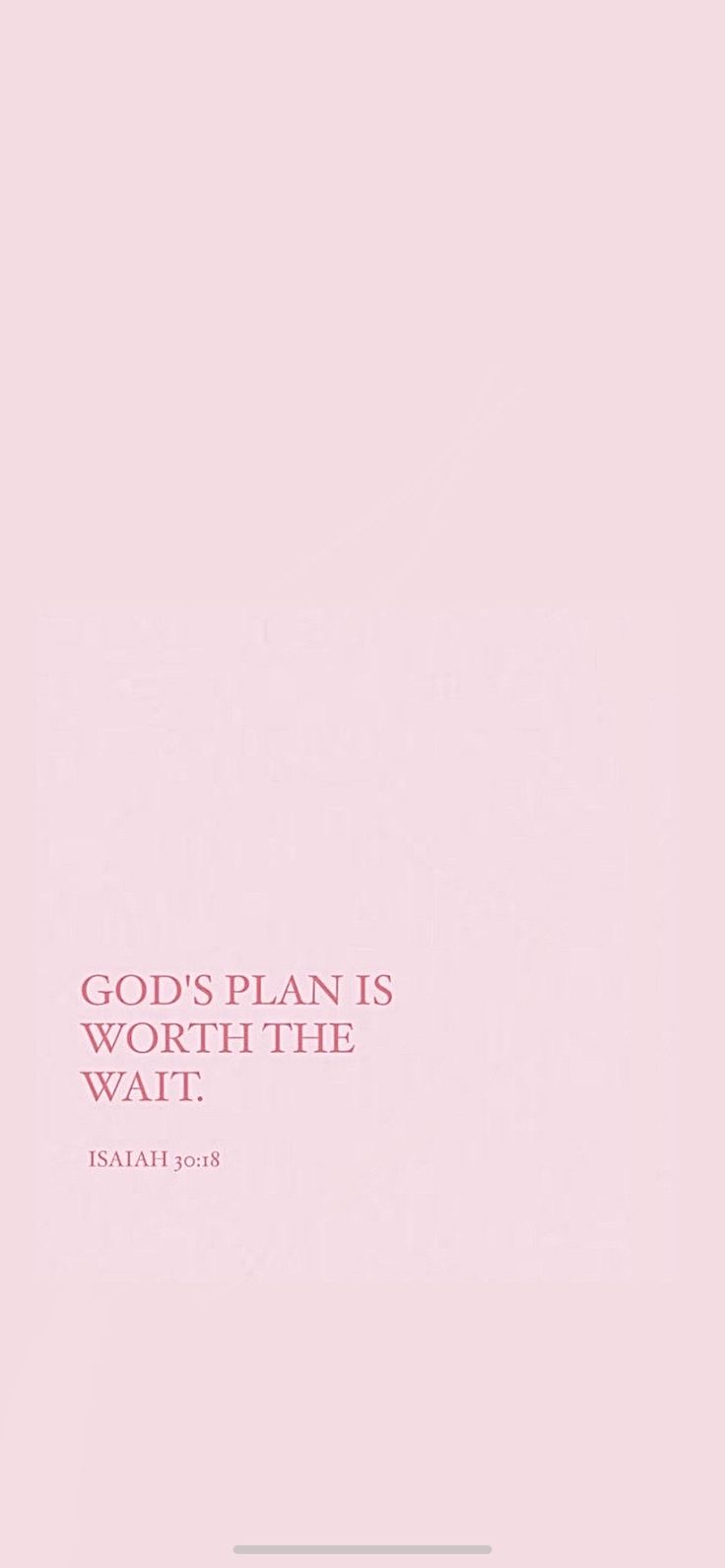 the words god's plan is worth the wait on a pink background with white lettering