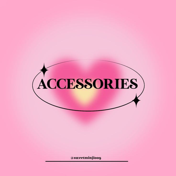 a pink heart with the words accessories on it