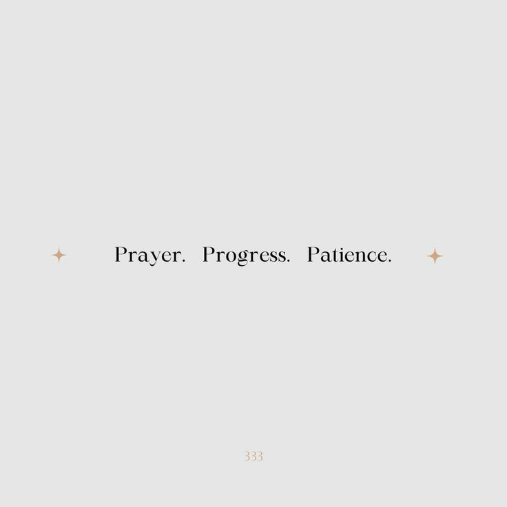 the words prayer, progress, patient written in black on a white background