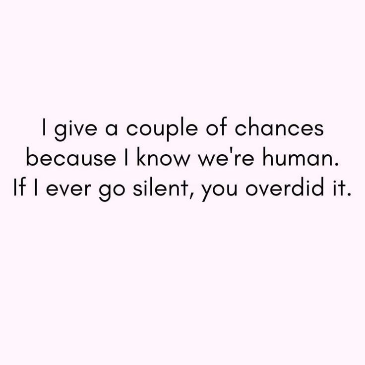 the words give a couple of changes because i know we're human if ever go silent, you overridd it