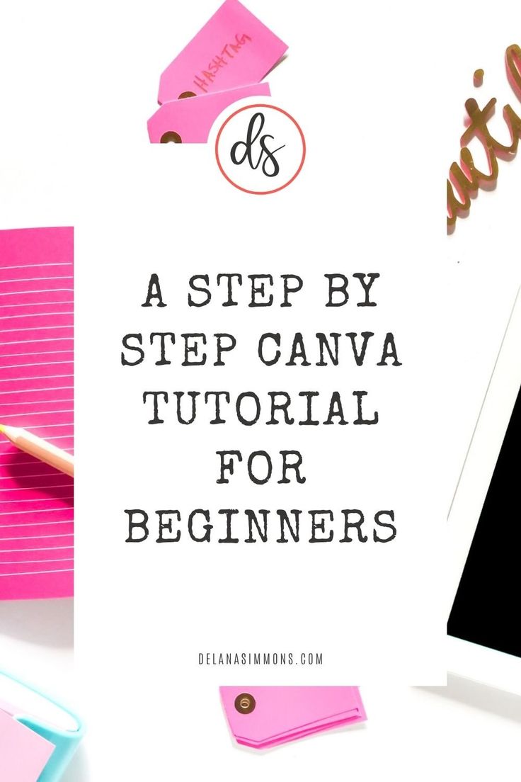 a desk with pink sticky notes, pen and laptop on it that says a step - by - step canvas for beginners